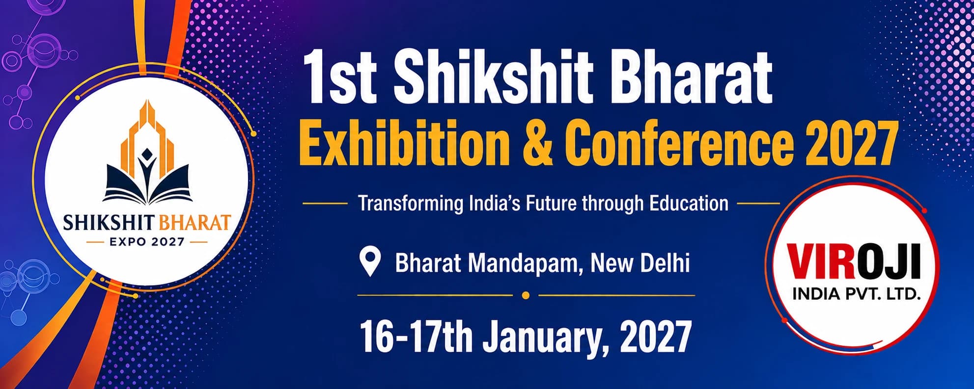 1st Shikshit Bharat Education and Conference 2027 — Transforming India's Future through Education. Bharat Mandapam, New Delhi. 16-17th January, 2027